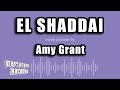 Amy Grant El Shaddai Karaoke Version