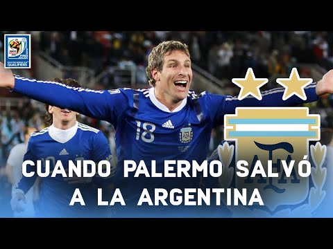ELIMINATORIAS SUDAFRICA 2010 | CUANDO PALERMO SALVÓ A ARGENTINA | ESPECIAL QATAR 2022
