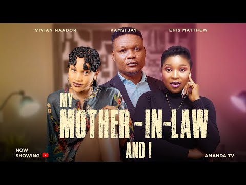 MOTHER IN-LAW DATING SON IN-LAW - LATEST NOLLYWOOD MOVIE