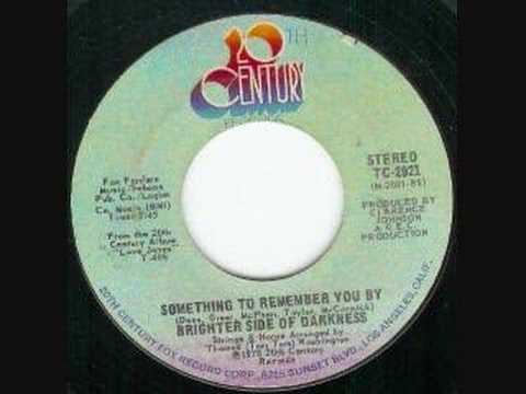 The Brighter Side of Darkness - Something To Remember You By