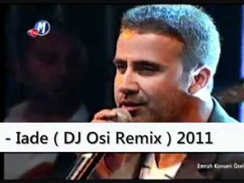 Emrah - Iade ( DJ Osi Remix ) 2011