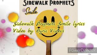 Sidewalk Prophets Smile lyrics