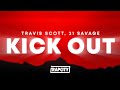Travis Scott 21 Savage KICK OUT Lyrics