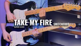 Take My Fire - Switchfoot | Guitar Cover | #meguitarcover