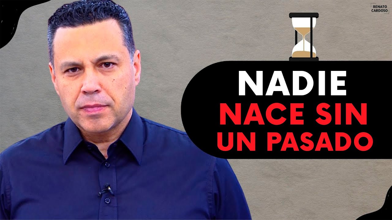 NADIE NACE SIN UN PASADO