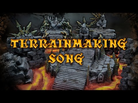 Terrain making song - Warhammer