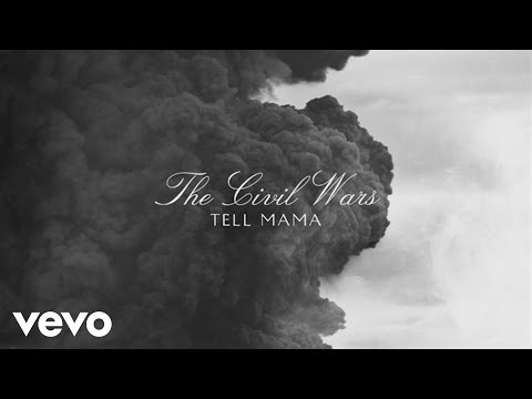 The Civil Wars - Tell Mama (Audio)