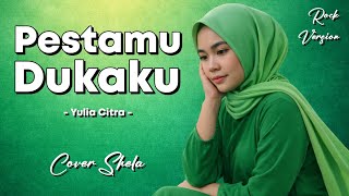 Download lagu Pestamu Dukaku - Yulia Citra | Lirik Lagu Cover Versi Rock  mp3