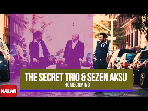 The Secret Trio - Homecoming - [ Three Of Us © 2015 Kalan Müzik ]