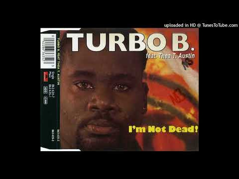 Turbo B. Feat. Thea T. Austin - I'm Not Dead! (Total Control Mix) 1992
