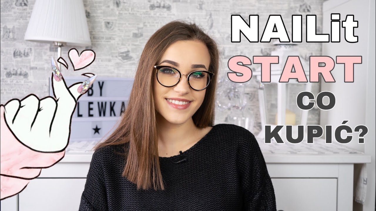 NAILit | STARTER STYLISTKI PAZNOKCI | CO KUPIC 💅🏻 By Plewka 💅🏻