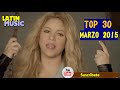 Top 30 Latino [LATIN MUSIC] Marzo 2015 