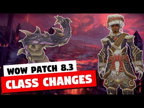 All Class Changes for WoW Patch 8.3 | Buffs & Nerfs | World of Warcraft Visions of N'Zoth
