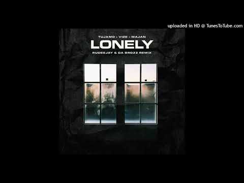 Tujamo & VIZE & Majan - Lonely (Rudeejay & Da Brozz Extended Remix)