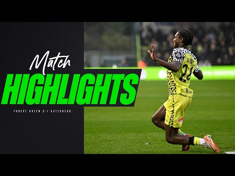Match Highlights | Forest Green 3-1 Gateshead