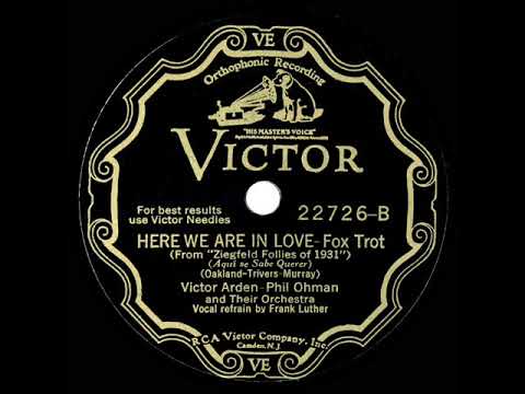 1931 Arden & Ohman - Here We Are In Love (Frank Luther, vocal)