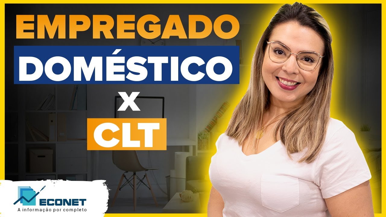 COMPARANDO O EMPREGADO DOMÉSTICO COM O EMPREGADO CLT