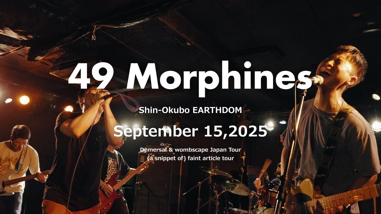 49 Morphines — Live @ EarthDom, Tokyo, 2025-09-15