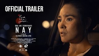 (official trailer) ' NAY ' a film by Djenar Maesa Ayu | starring SHA INE FEBRIYANTI