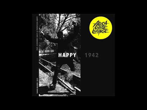 Apocalypse Lounge - Happy 1942 (feat. G. Succi & F. Amati)