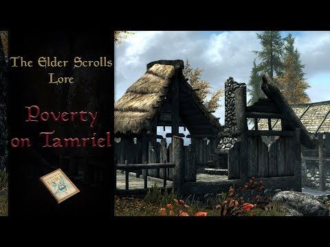 Poverty on Tamriel - The Elder Scrolls Lore