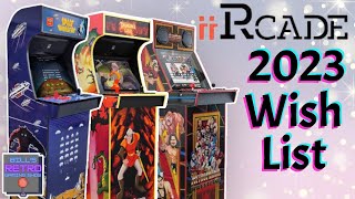 iiRcade 2023 Wish List