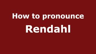 How to pronounce Rendahl