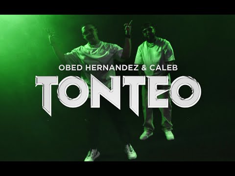 TONTEO - Obed Hernandez & Caleb ( videoclip )