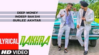 Nakhra Lyrical Song | Deep Money, Gurlej Akhtar, Indeep Bakshi #IBDOPEHAI | Latest Punjabi Songs