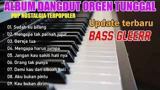 Download lagu DANGDUT LAGU POP NOSTALGIA ORGEN TUNGGAL_Bass padat vocal jernih cocok untuk santai & di perjalanan mp3