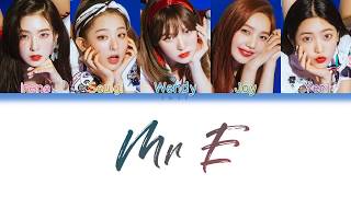 Red Velvet (레드벨벳) - Mr.E (Han|Rom|Eng) Color Coded Lyrics/가사