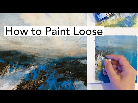 Watch This if You Want to Loosen Up Your Painting Style SERIES