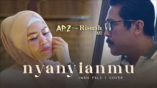 Download lagu IWAN FALS - NYANYIANMU  ( APZ ft. Risnah APZ | Cover ) mp3