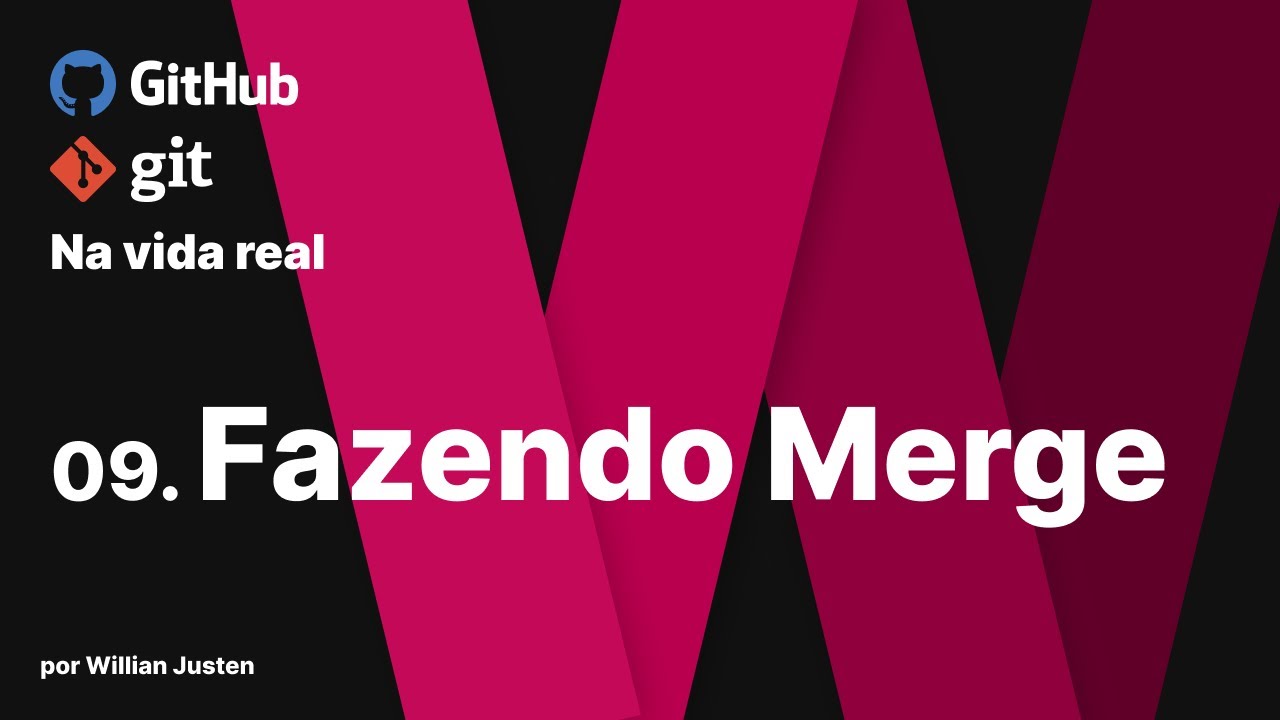 09. Fazendo Merge - Git e Github na Vida Real