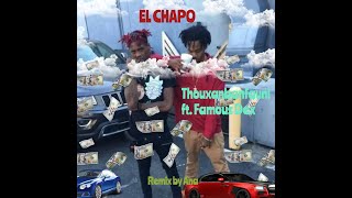 Thouxanbanfauni ft. Famous Dex - El Chapo Freestyle (Remix prod by Ana)