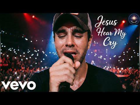 Enrique Iglesias - Jesus Hear My Cry [Official  Gospel Song]
