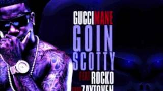 Gucci Mane ft. Rocko - Goin Scotty