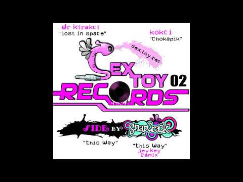 SNAPCRACK, JEYKEY, DR KIRKACI, KOKCI - SeXToy Records 02