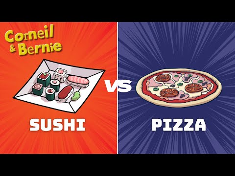Corneil & Bernie : Sushi 🍣 VS Pizza 🍕 | #versus