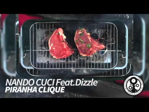 Piranha clique - Nando Cuci Feat. Dizzle