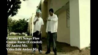 Cositas Raras (Extended) Farruko FT Ñengo Flow DJ Andrei Mix Video Edit Andrei Mix.wmv