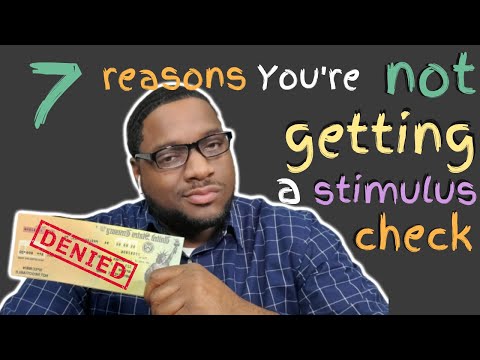 7 Reasons You're Not Getting a Stimulus Check