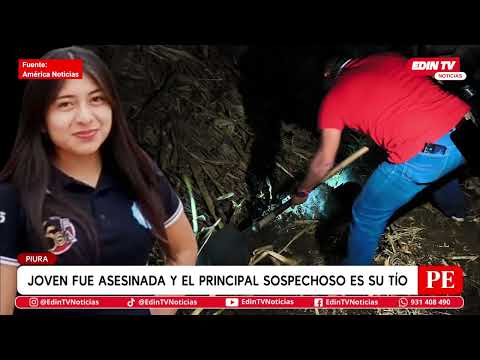 Young woman was murdered and the main suspect is her uncle in Piura.