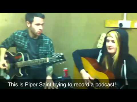 PIper saint failing to do a podcast!