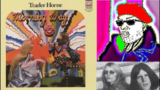 Song Review #852: Trader Horne - &quot;The Mutant&quot; / &quot;Velvet to Atone&quot; / &quot;Children of Oare&quot; (1970, folk)