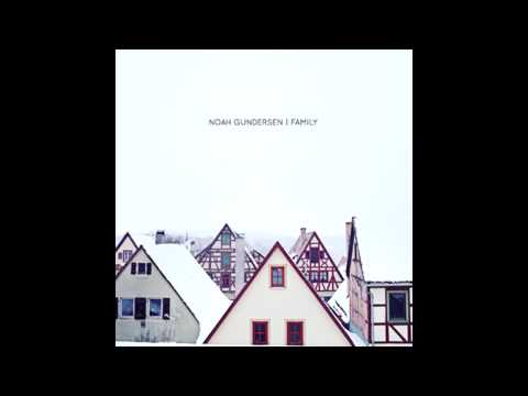 Noah Gundersen - Family (Lyrics Included)