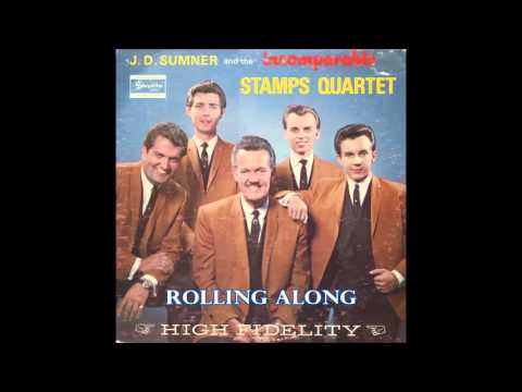 Rolling Along   The Stamps Quartet with J D  Sumner