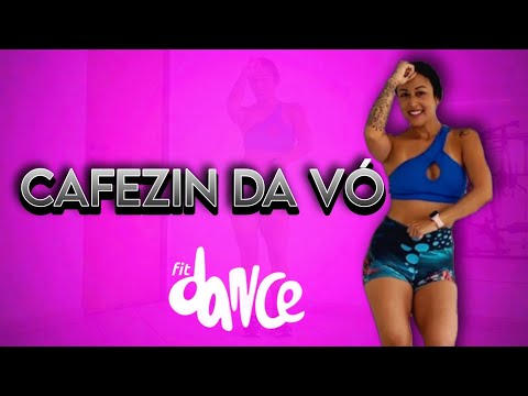 CAFÉZIN DE VÓ - Ávine Vinny e João Gomes | FitDance (Coreografia)