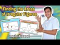 Finding the Areas of Irregular Figures| Grade 4 Math Q4 Module 1 MELC-Based