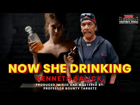 Kenneth Salick - Now She Drinking (2026 Chutney Soca)